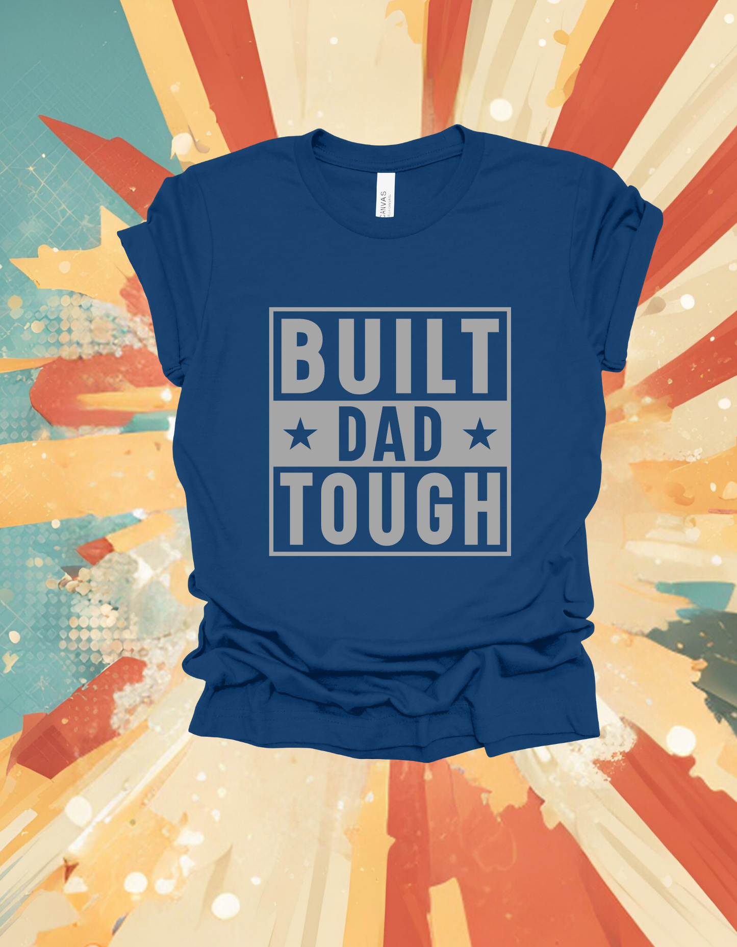 'Built Tough Dad' Short Sleeve Shirt