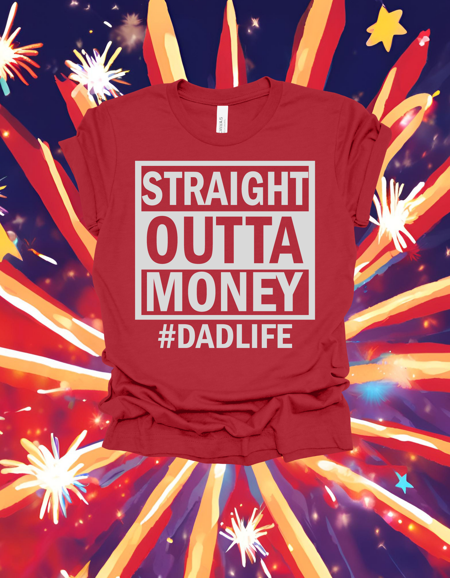 'Straight Outta Money #Dadlife' Short Sleeve Shirt